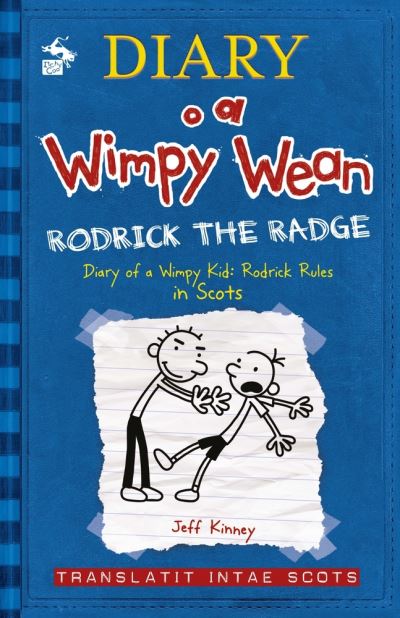 Diary o a Wimpy Wean: Rodrick the Radge: Diary of a Wimpy Kid: Rodrick Rules in Scots - Diary o a Wimpy Wean - Jeff Kinney - Bøger - Bonnier Books Ltd - 9781785303029 - 10. september 2020