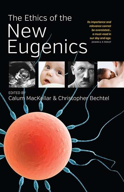 Cover for Calum Mackellar · The Ethics of the New Eugenics (Paperback Book) (2016)