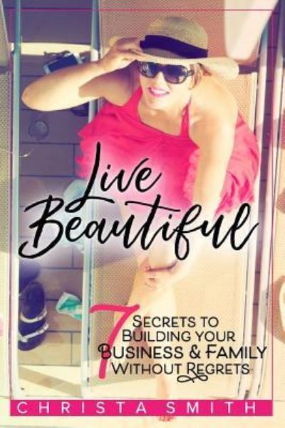 Cover for Christa Smith · Live Beautiful (Paperback Book) (2019)