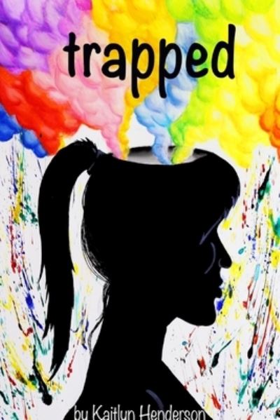 Cover for Kaitlyn Henderson · Trapped. (Paperback Book) (2020)