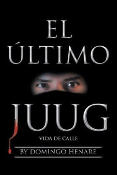 Cover for Domingo Henare · El Ultimo Juug (Paperback Book) (2019)