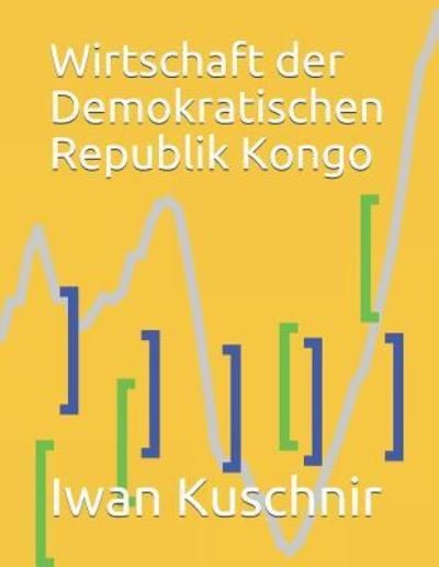 Cover for Iwan Kuschnir · Wirtschaft der Demokratischen Republik Kongo (Taschenbuch) (2019)