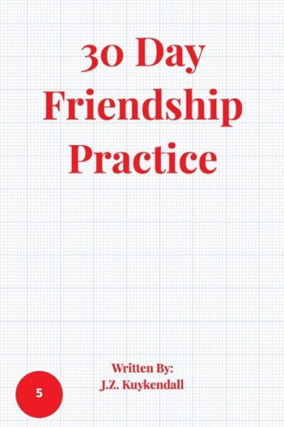 Cover for J Z Kuykendall · 30 Day Friendship Practice (Paperback Book) (2019)