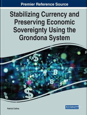 Cover for Patrick Collins · Stabilizing Currency and Preserving Economic Sovereignty Using the Grondona System (Inbunden Bok) (2022)