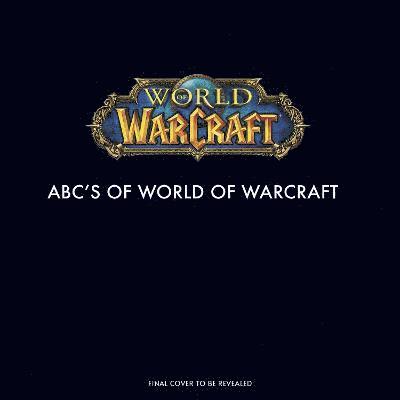 Cover for Christie Golden · A is For Azeroth: The ABC's of Warcraft (Hardcover bog) (2023)