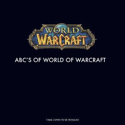 Cover for Christie Golden · A is For Azeroth: The ABC's of Warcraft (Inbunden Bok) (2023)
