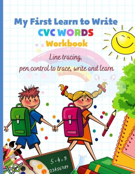 Cover for Helen Becker · My First Learn to Write CVC WORDS Workbook Line tracing, pen control to trace, write and learn (Paperback Book) (2021)