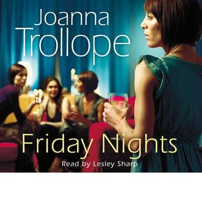 Cover for Joanna Trollope · Friday Nights (Audiobook (CD)) [Abridged edition] (2009)