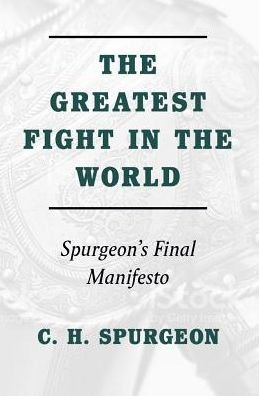 Cover for Charles H. Spurgeon · The Greatest Fight in the World (Paperback Book) (2018)