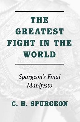 Cover for Charles H. Spurgeon · The Greatest Fight in the World (Paperback Book) (2018)