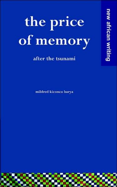 Cover for Mildred Kiconco Barya · The Price of Memory: After the Tsunami (Paperback Book) (2006)