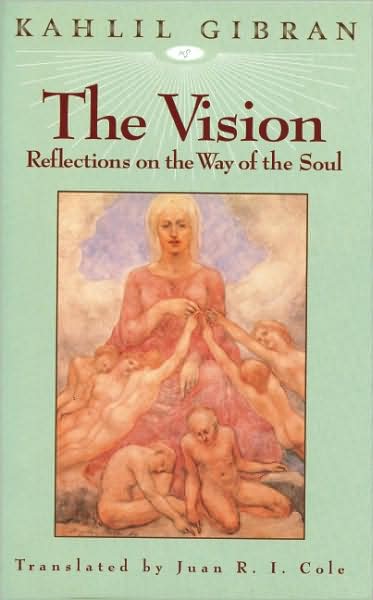 Cover for Kahlil Gibran · The Vision: Reflections on the Way of the Soul (Hardcover Book) (1994)