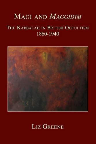 Cover for Greene, Liz (Centre for Psychological Astrology UK) · Magi and Maggidim: The Kabbalah in British Occultism 1860-1940 (Paperback Book) (2012)