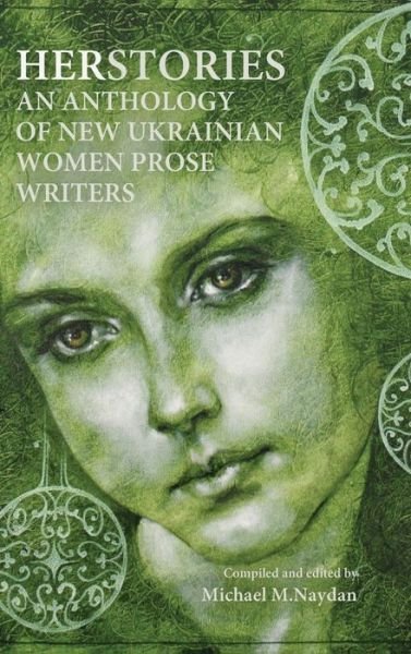 Cover for Michael M Naydan · Herstories an Anthology of New Ukrainian Women Prose Writers (Inbunden Bok) (2014)