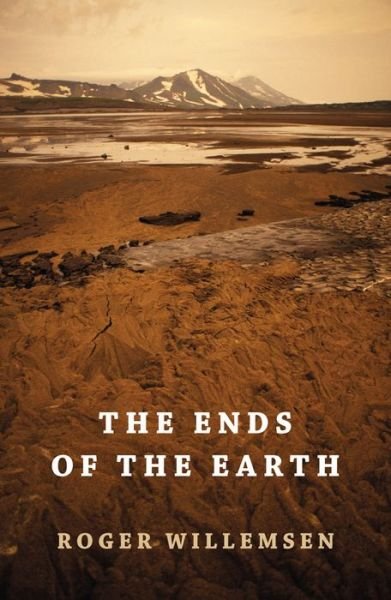 Cover for Roger Willemsen · The Ends of the Earth - Emersion: Emergent Village resources for communities of faith (Innbunden bok) (2015)