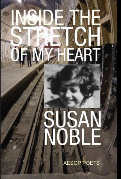 Cover for Susan Noble · Inside the Stretch of My Heart (Gebundenes Buch) (2014)