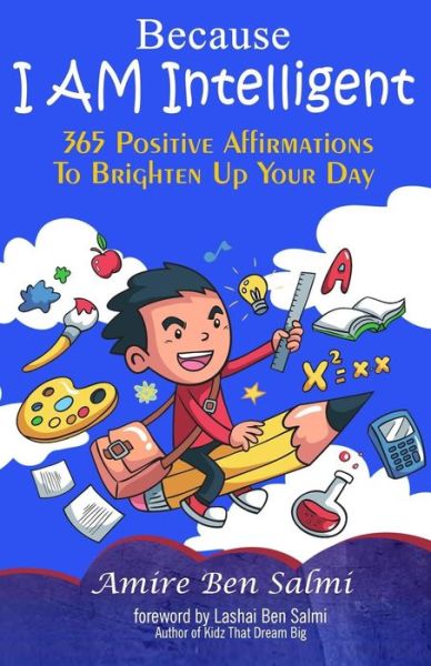 Cover for Amire Ben Salmi · Because I AM Intelligent 365 Affirmations To Brighten Up Your Day (Paperback Book) (2017)