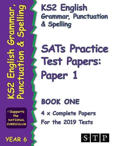 Cover for STP Books · KS2 English Grammar, Punctuation and Spelling SATs Practice Test Papers for the 2019 Tests: Paper 1 - Book One (Year 6) (STP KS2 English Revision) (Paperback Book) [New edition] (2018)