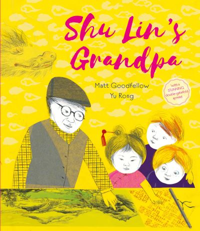 Cover for Matt Goodfellow · Shu Lin's Grandpa (Hardcover Book) (2021)