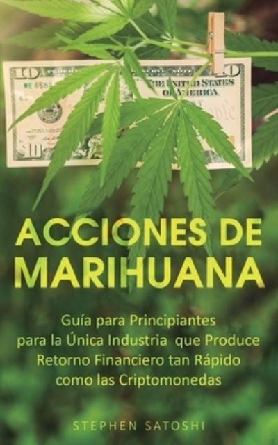 Cover for Stephen Satoshi · Acciones de Marihuana (Paperback Book) (2019)