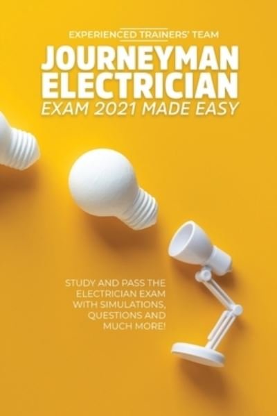 Cover for Experienced Trainers' Team · Journeyman Electrician Exam 2021 Made Easy (Pocketbok) (2021)