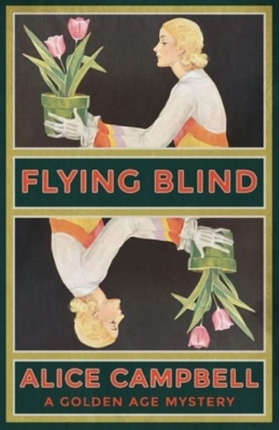 Cover for Alice Campbell · Flying Blind (Book) (2022)