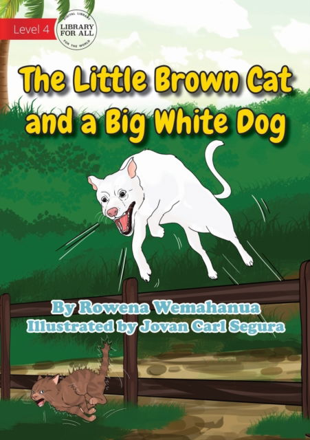 Cover for Rowena Wemahanua · The Little Brown Cat And A Big White Dog (Paperback Book) (2021)