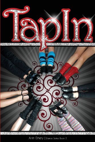 Airin Emery · Tap In: the Dance Series (Book #3) (Pocketbok) (2013)