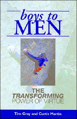 Cover for Gray, Tim (Newcastle University, UK) · Boys to Men: The Transforming Power of Virtue (Paperback Book) [1st edition] (2001)