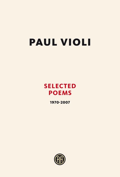 Cover for Paul Violi · Paul Violi: Selected Poems 1970-2007 (Paperback Book) (2014)