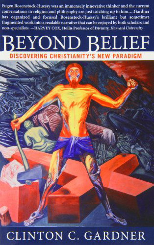 Cover for Clinton C. Gardner · Beyond Belief: Discovering Christianity's New Paradigm (Paperback Book) (2008)