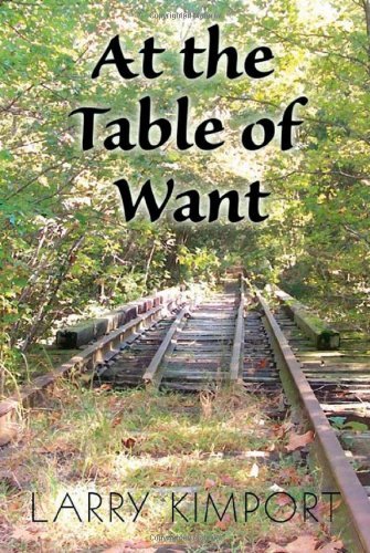 Cover for Larry Kimport · At the Table of Want (Paperback Book) (2009)