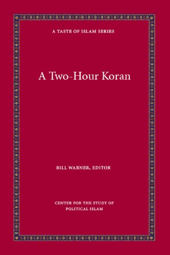 A Two-hour Koran (A Taste of Islam) - Bill Warner - Books - CSPI Publishing - 9781936659029 - December 31, 2010