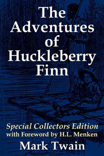 Cover for Mark Twain · The Adventures of Huckleberry Finn: Special Collectors Edition with Forward by H.L. Menken (Paperback Bog) (2011)