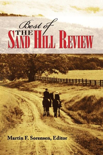 The Best of the Sand Hill Review - Martin F Sorensen - Książki - Sand Hill Review Press - 9781937818029 - 17 maja 2012