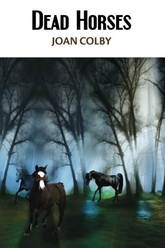 Cover for Joan Colby · Dead Horses (Paperback Book) (2012)