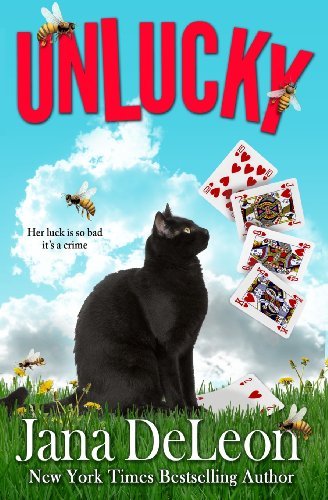 Cover for Jana Deleon · Unlucky (Paperback Book) (2013)
