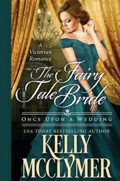 Cover for Kelly McClymer · The Fairy Tale Bride (Pocketbok) (2017)