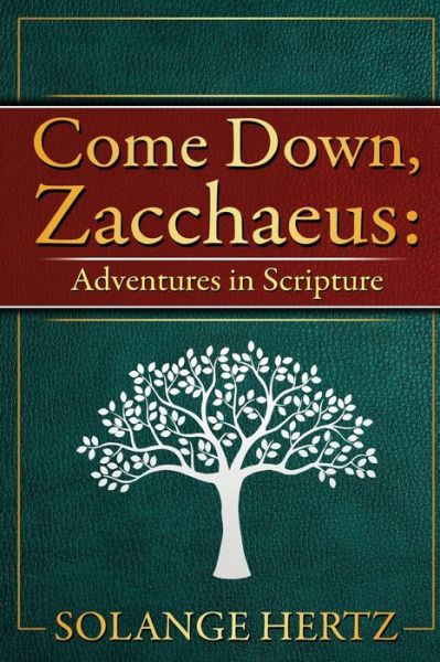 Cover for Solange Hertz · Come Down, Zacchaeus (Paperback Book) (2016)