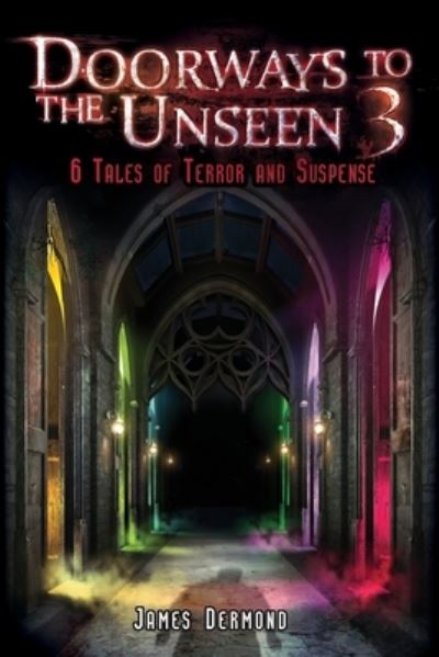 Cover for James Dermond · Doorways to the Unseen 3 (Paperback Book) (2021)