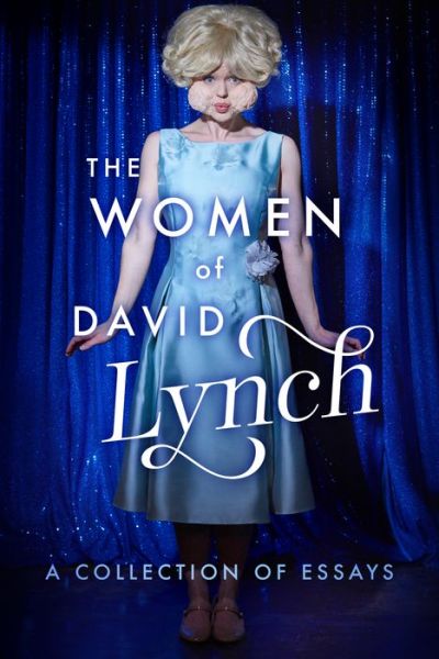 Cover for Scott Ryan · The Women of David Lynch: A Collection of Essays - The Women of.. (Paperback Book) (2018)