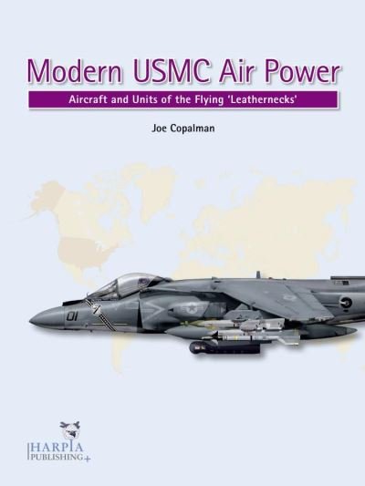 Cover for Joe Copalman · Modern USMC Air Power: Aircraft and Units of the 'Flying Leathernecks' (Taschenbuch) (2020)