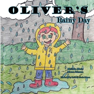 Cover for Melinda Marie Moore-Johnson · Oliver's Rainy Day (Paperback Book) [Large type / large print edition] (2020)