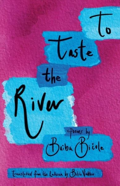 To Taste the River - Bi&#269; ole, Baiba - Bücher - Academic Studies Press - 9781951508029 - 20. Juli 2021