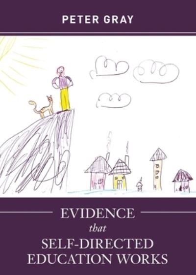 Cover for Peter Gray · Evidence that Self-Directed Education Works (Paperback Book) (2020)