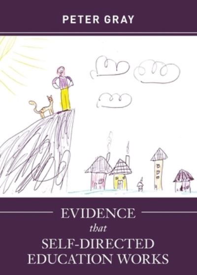 Cover for Peter Gray · Evidence that Self-Directed Education Works (Paperback Bog) (2020)
