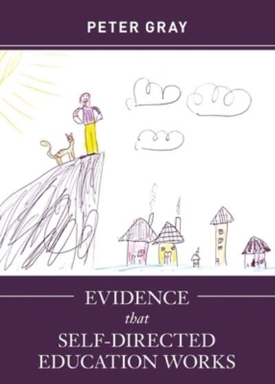 Cover for Peter Gray · Evidence that Self-Directed Education Works (Pocketbok) (2020)