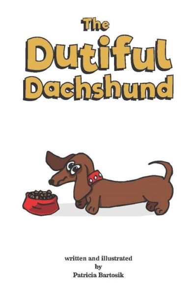 Cover for Patricia Bartosik · The Dutiful Dachshund (Paperback Book) (2020)