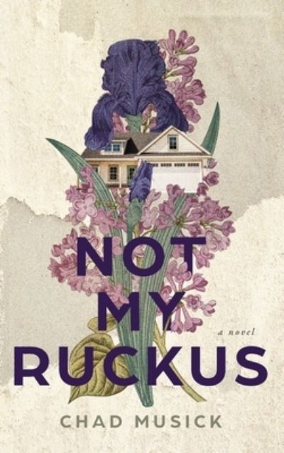 Cover for Chad Musick · Not My Ruckus (Hardcover Book) (2021)