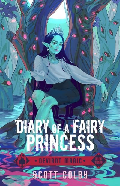 Cover for Scott Colby · Diary of a Fairy Princess - Deviant Magic (Paperback Book) (2021)